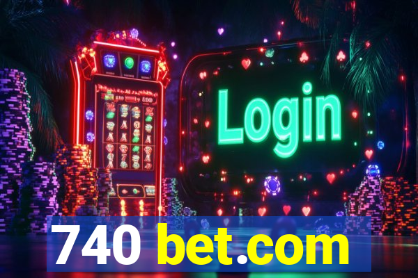 740 bet.com